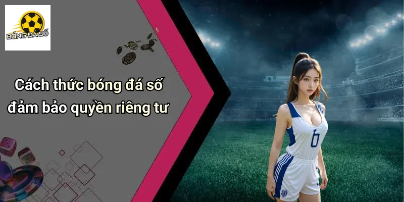 quyền riêng tư 3 Quyền Riêng Tư