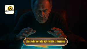 Cách phân tích kèo dựa trên tỷ lệ pressing