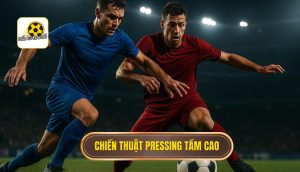 Chiến thuật pressing tầm cao