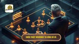 Chiến thuật Jose Mourinho